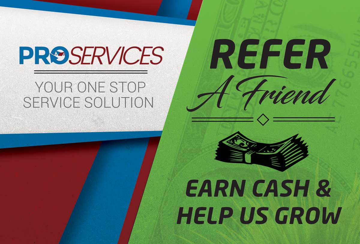 Referral Program Earn Cash for Referring to Pro Services!